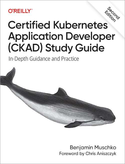 Book cover of Certified Kubernetes Application Developer (CKAD) Study Guide
