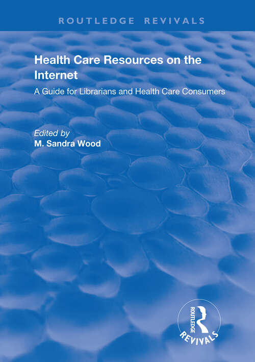 Book cover of Health Care Resources on the Internet: A Guide for Librarians and Health Care Consumers