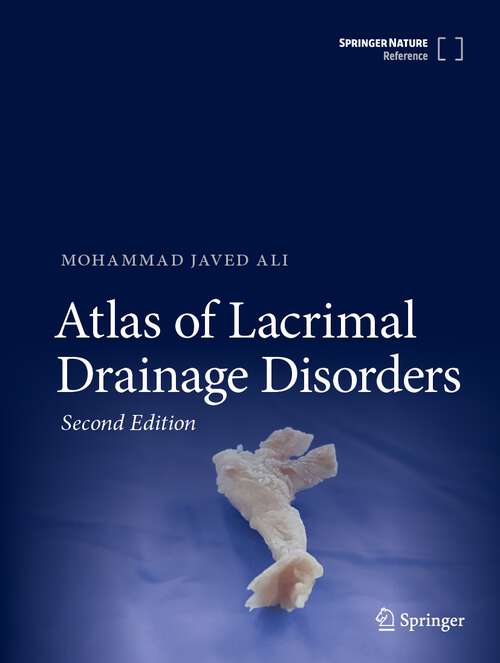 Book cover of Atlas of Lacrimal Drainage Disorders (2nd ed. 2023)