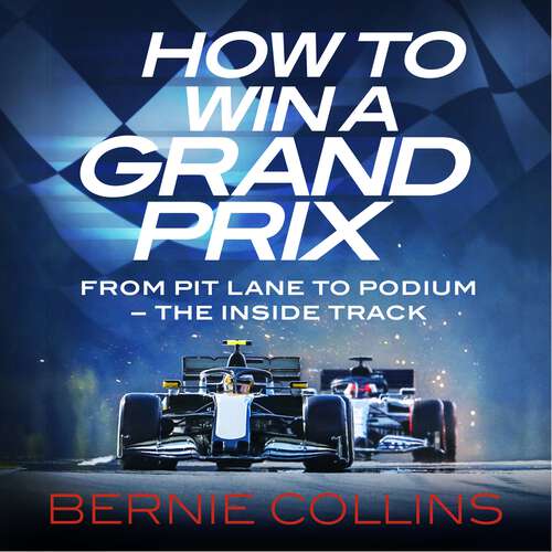 Book cover of How to Win a Grand Prix: From Pit Lane to Podium - the Inside Track