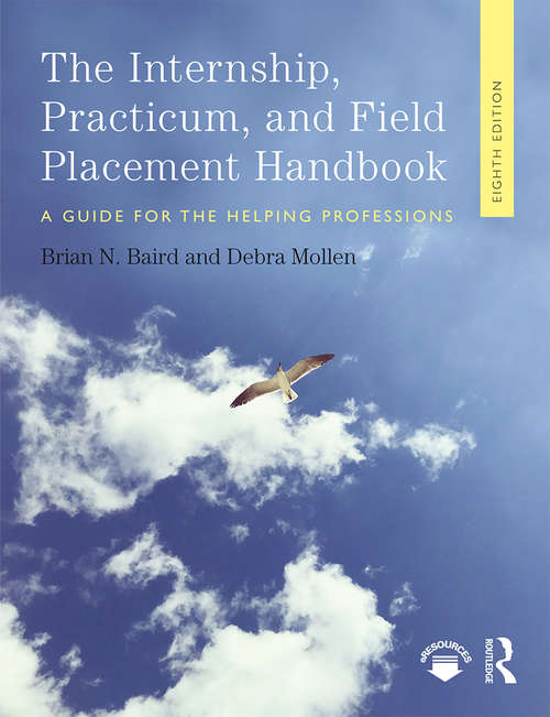 Book cover of Internship, Practicum, and Field Placement Handbook: A Guide for the Helping Professions