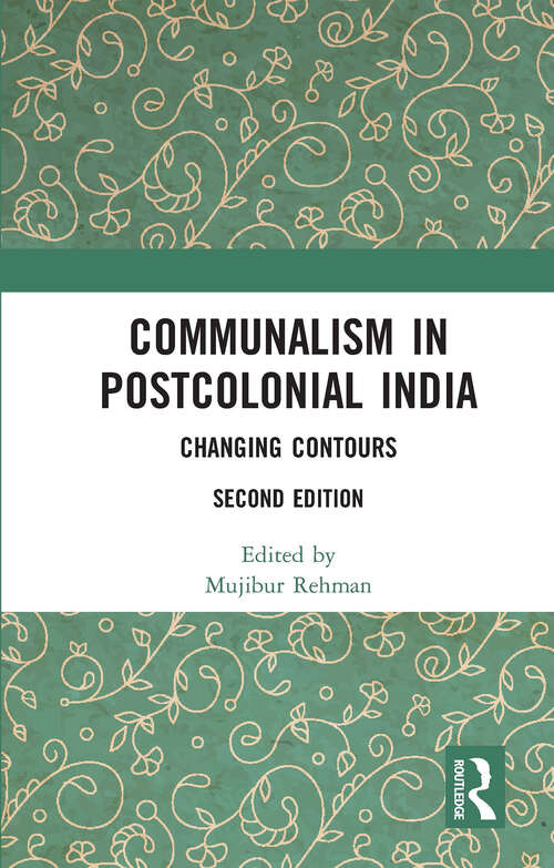 Book cover of Communalism in Postcolonial India: Changing contours