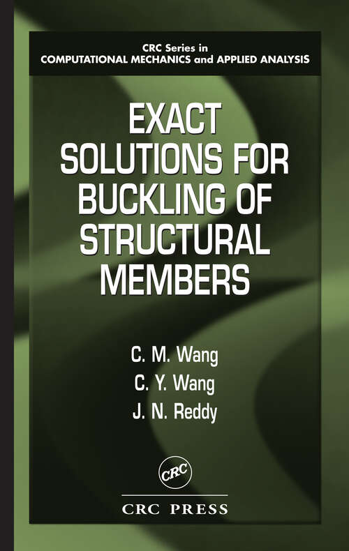 Book cover of Exact Solutions for Buckling of Structural Members (1) (Applied and Computational Mechanics)