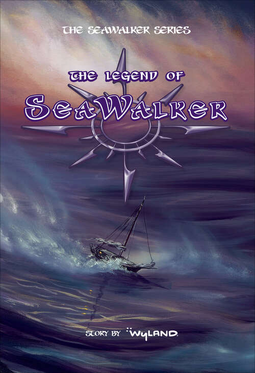 Book cover of The Legend of SeaWalker (The SeaWalker Series)