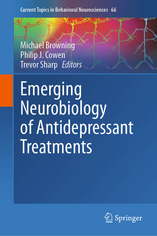 Book cover of Emerging Neurobiology of Antidepressant Treatments (2024) (Current Topics in Behavioral Neurosciences #66)