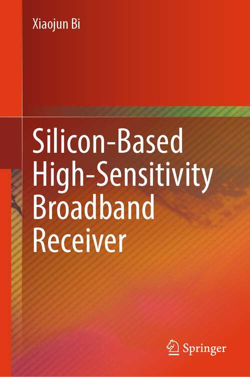 Book cover of Silicon-Based High-Sensitivity Broadband Receiver (2024)