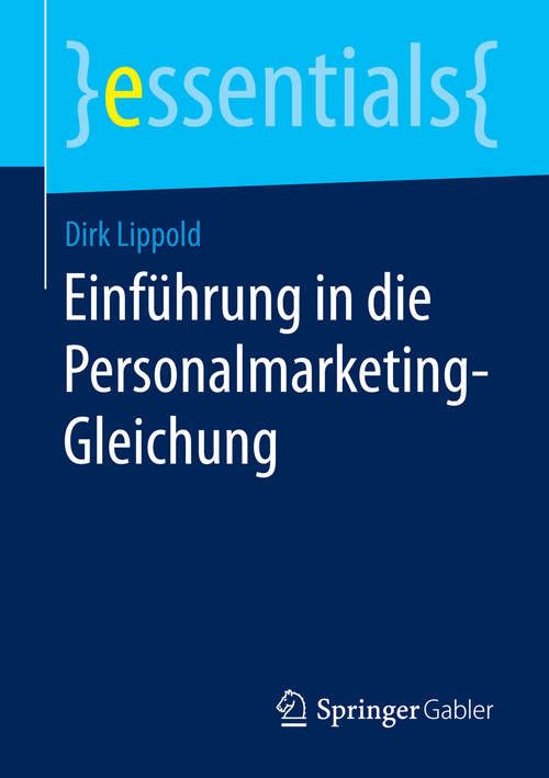 Book cover of Einführung in die Personalmarketing-Gleichung (essentials #0)