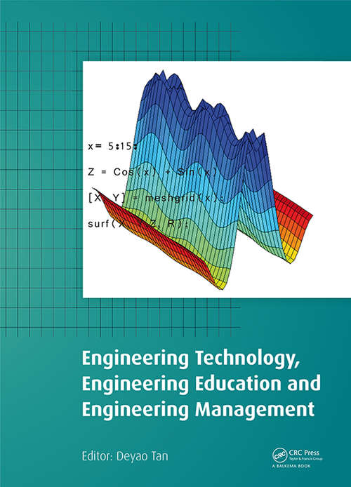 Book cover of Engineering Technology, Engineering Education and Engineering Management: Proceedings of the 2014 International Conference on Engineering Technology, Engineering Education and Engineering Management (ETEEEM 2014), Hong Kong, 15-16 November 2014