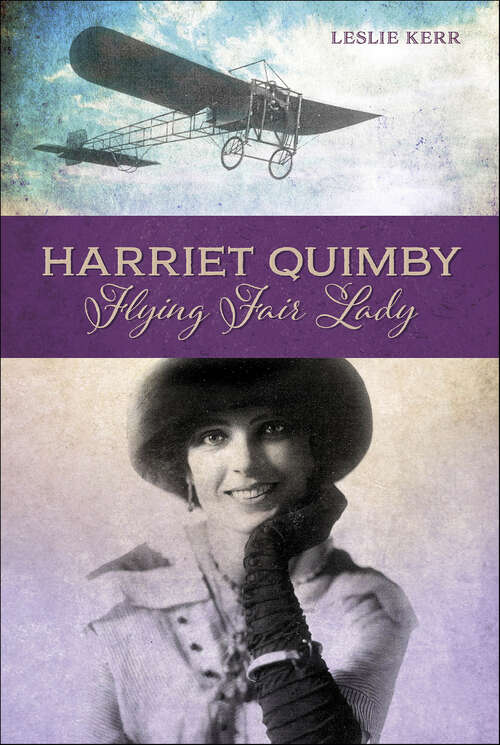 Book cover of Harriet Quimby: Flying Fair Lady