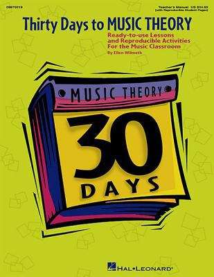 Book cover of Thirty Days to Music Theory: Ready-to-use Lessons and Reproducible Activities for the Music Classroom