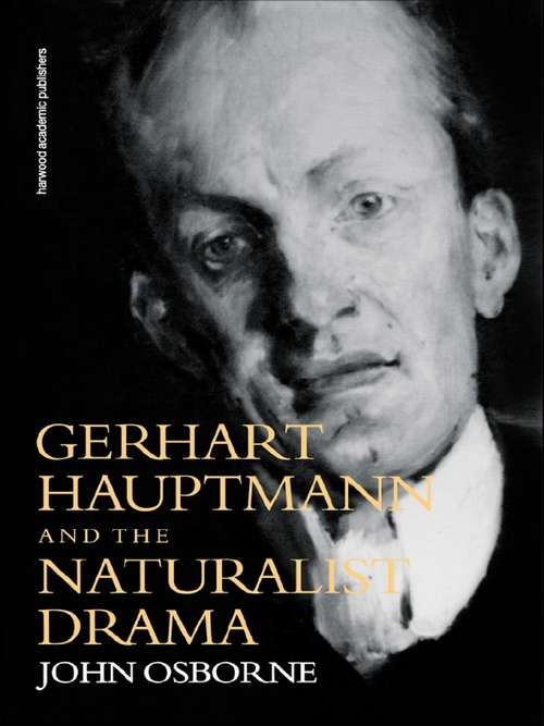 Book cover of Gerhard Hauptmann and the Naturalist Drama (2)