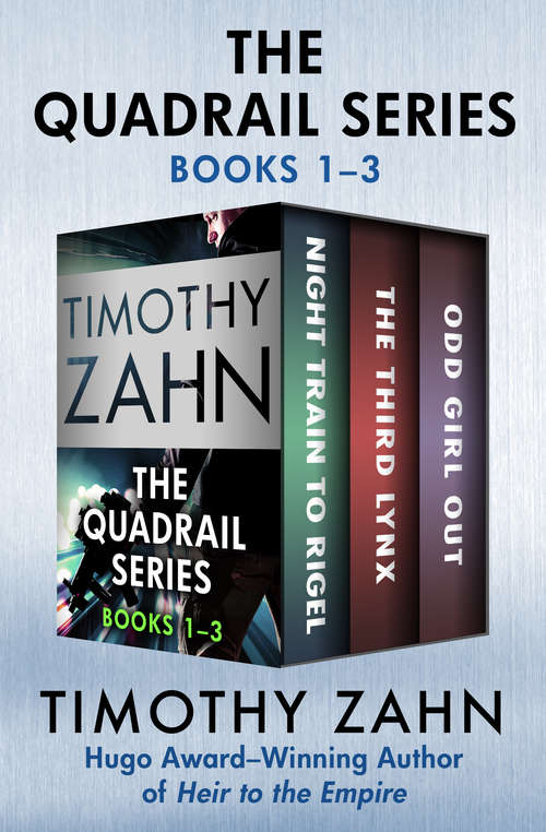 Book cover of The Quadrail Series Books 1–3: Night Train to Rigel, The Third Lynx, and Odd Girl Out (Quadrail)