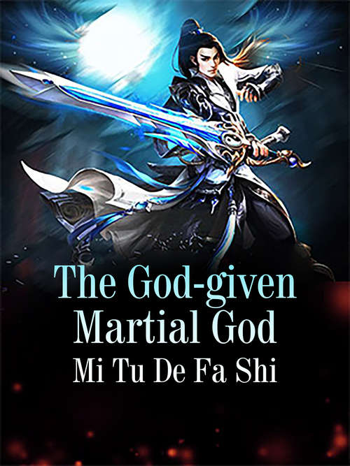 Book cover of The God-given Martial God: Volume 3 (Volume 3 #3)
