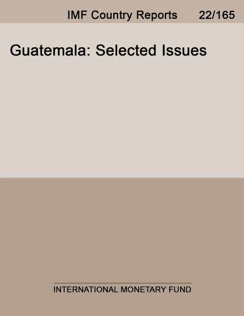 Book cover of Guatemala: Selected Issues And Analytical Notes (Imf Staff Country Reports)