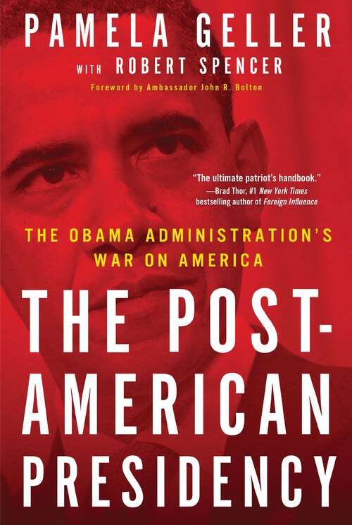 Book cover of The Post-American Presidency: The Obama Administration's War on America