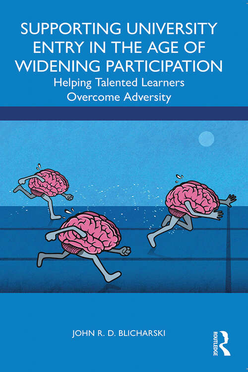 Book cover of Supporting University Entry in the Age of Widening Participation: Helping Talented Learners Overcome Adversity