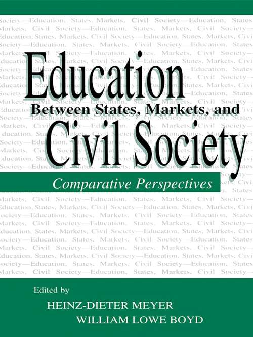 Book cover of Education Between State, Markets, and Civil Society: Comparative Perspectives (Sociocultural, Political, and Historical Studies in Education)