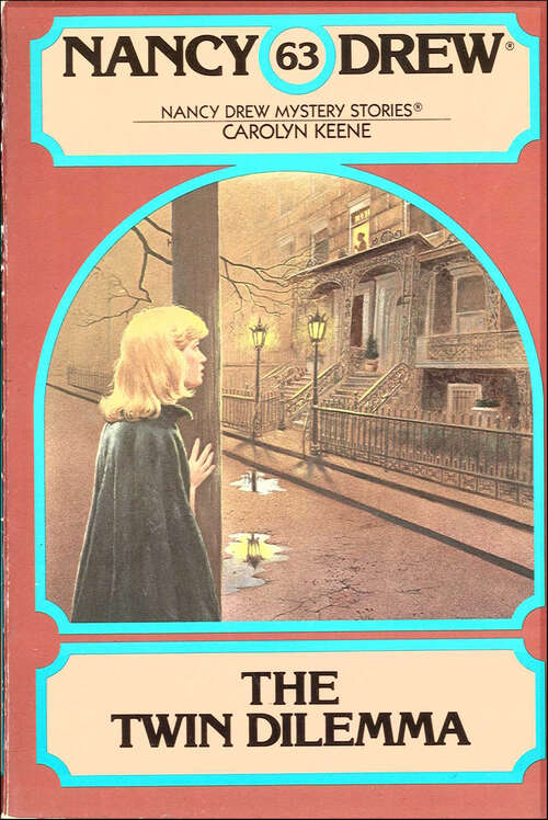 Book cover of The Twin Dilemma (Nancy Drew Mysteries #63)