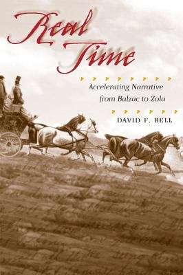 Book cover of Real Time: Accelerating Narrative from Balzac to Zola