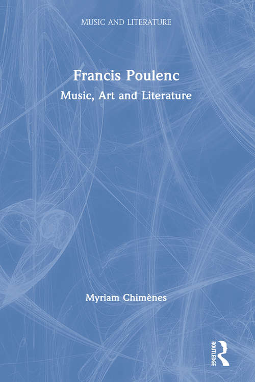Book cover of Francis Poulenc: Music, Art and Literature