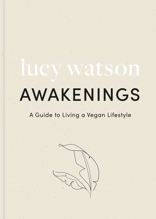 Book cover of Awakenings: a guide to living a vegan lifestyle