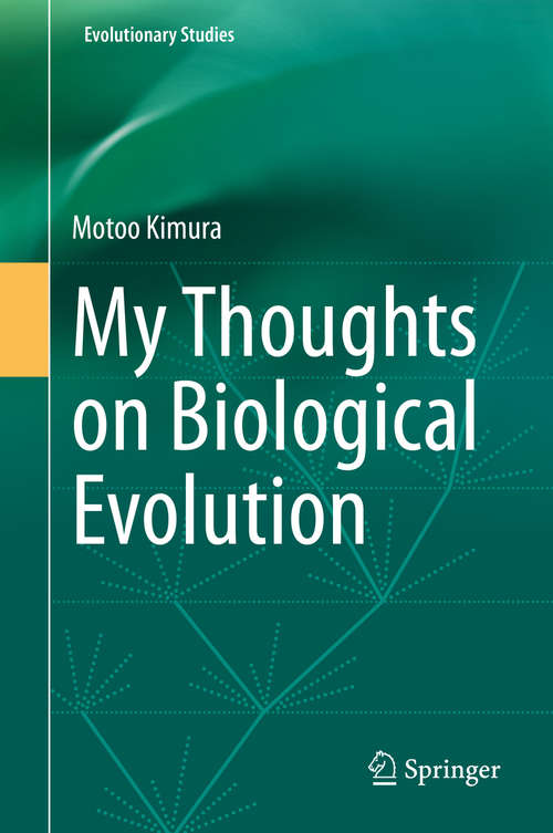 Book cover of My Thoughts on Biological Evolution (1st ed. 2020) (Evolutionary Studies)