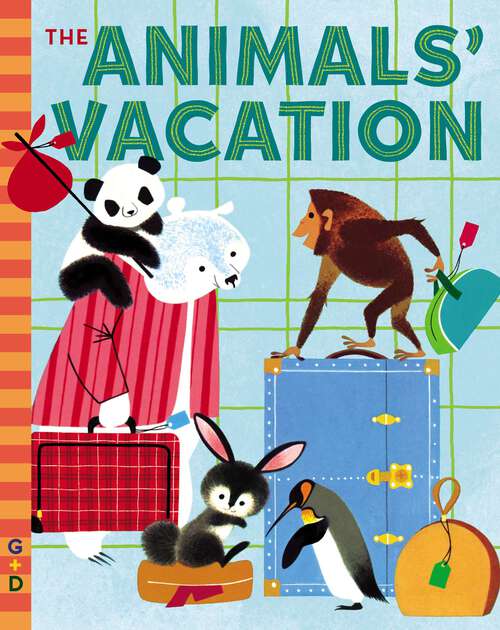 Book cover of The Animals' Vacation (G&D Vintage)