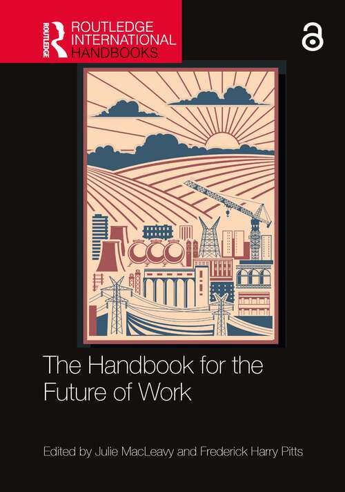 Book cover of The Handbook for the Future of Work (1) (Routledge International Handbooks)