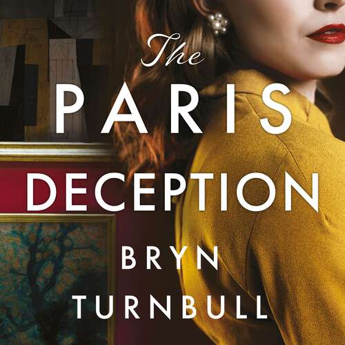 Book cover of The Paris Deception: A breathtaking novel of love and courage set in wartime Paris, new for summer 2023