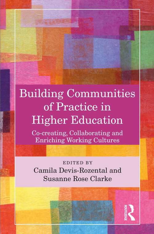 Book cover of Building Communities of Practice in Higher Education: Co-creating, Collaborating and Enriching Working Cultures