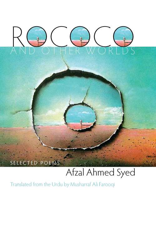 Book cover of Rococo and Other Worlds: Selected Poems (Trans. from the Urdu) (The Driftless Series)