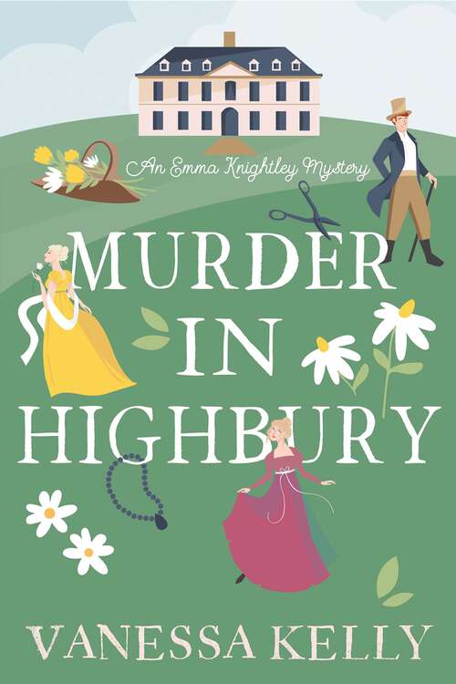 Book cover of Murder in Highbury (An Emma Knightley Mystery #1)