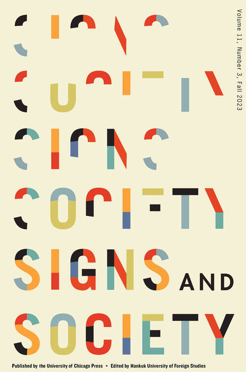 Book cover of Signs and Society, volume 11 number 3 (Fall 2023)