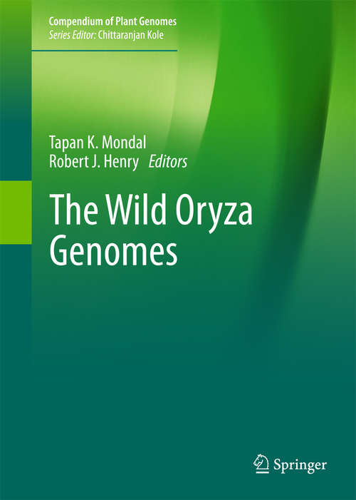 Book cover of The Wild Oryza Genomes (1st ed. 2018) (Compendium of Plant Genomes)