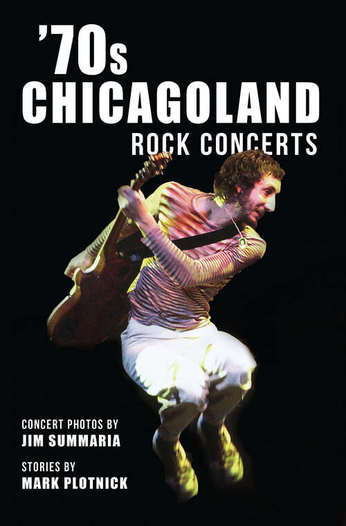 Book cover of '70s Chicagoland Rock Concerts