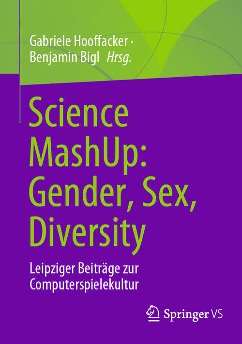 Book cover of Science MashUp: Leipziger Beiträge zur Computerspielekultur (2024)