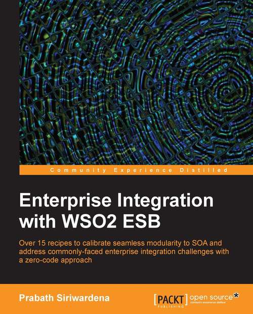Book cover of Enterprise Integration with WSO2 ESB
