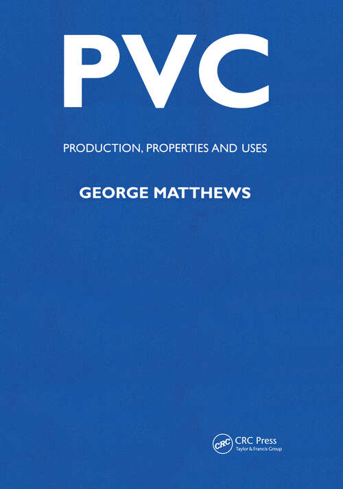 Book cover of PVC: Production, Properties and Uses