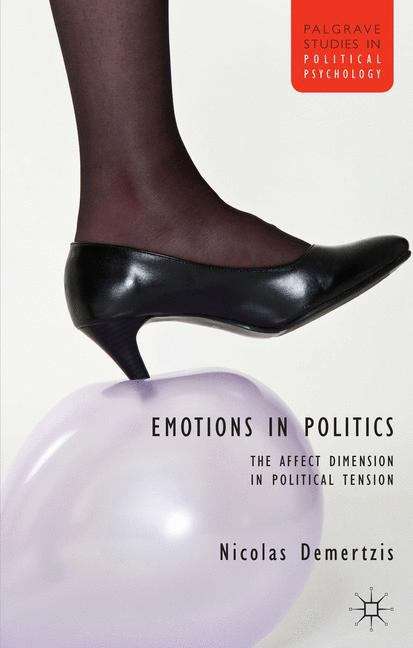 Book cover of Emotions in Politics: The Affect Dimension in Political Tension