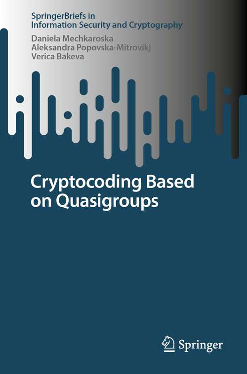 Book cover of Cryptocoding Based on Quasigroups (1st ed. 2024) (SpringerBriefs in Information Security and Cryptography)