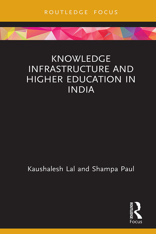 Book cover of Knowledge Infrastructure and Higher Education in India (Routledge Focus on Economics and Finance)