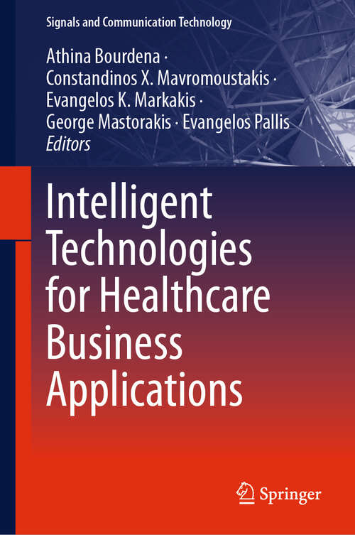 Book cover of Intelligent Technologies for Healthcare Business Applications (2024) (Signals and Communication Technology)