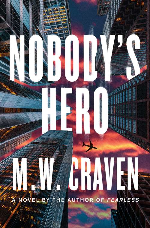 Book cover of Nobody's Hero: A Novel (Ben Koenig #2)