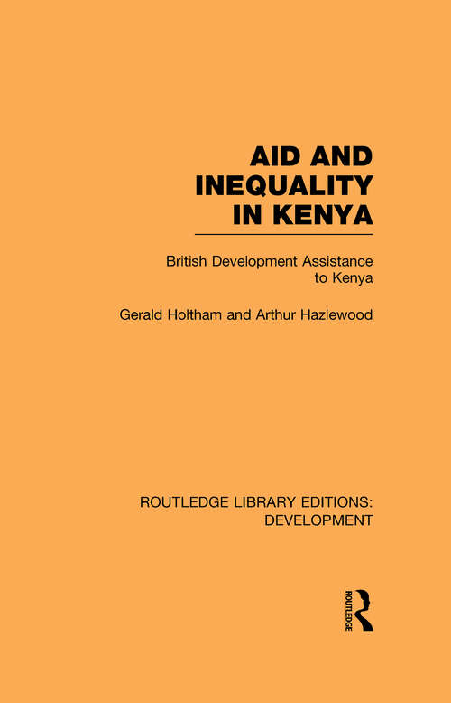 Book cover of Aid and Inequality in Kenya: British Development Assistance to Kenya (Routledge Library Editions: Development)