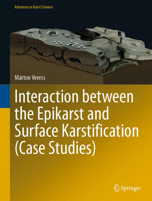 Book cover of Interaction between the Epikarst and Surface Karstification (2024) (Advances in Karst Science)