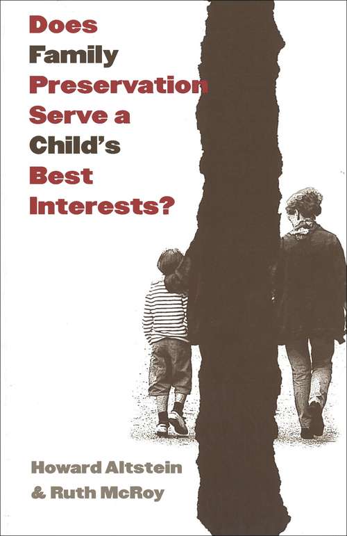 Book cover of Does Family Preservation Serve A Child's Best Interests? (Controversies In Public Policy Series)