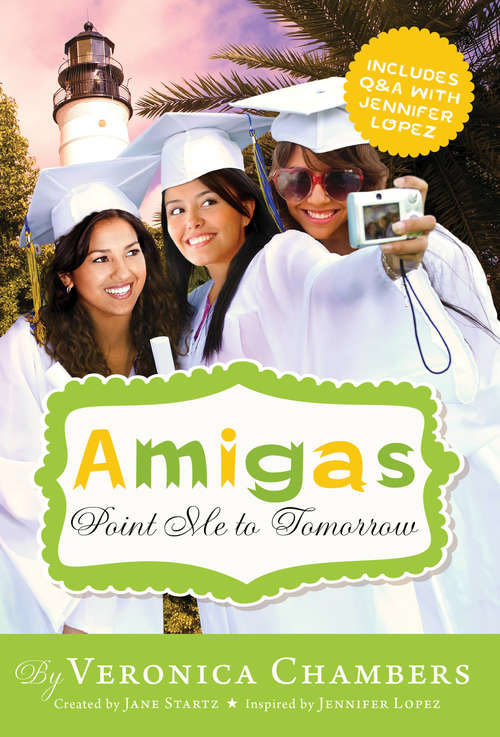 Book cover of Amigas Point Me to Tomorrow (Amigas #6)