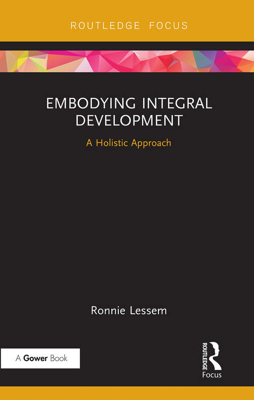 Book cover of Embodying Integral Development: A Holistic Approach (Transformation and Innovation)
