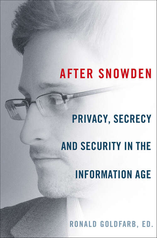 Book cover of After Snowden: Privacy, Secrecy and Security in the Information Age
