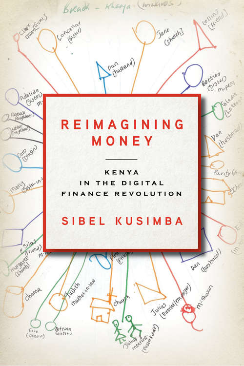 Book cover of Reimagining Money: Kenya in the Digital Finance Revolution (Culture and Economic Life)